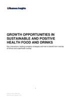 Growth Opportunities In Sustainable And Positive Health Food And Drinks