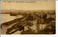 C.P.R. Depot and Waterfront, Vancouver, B.C.