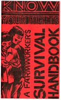 Know Your Rights - Farmworker's Survival Handbook
