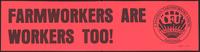 Farmworkers are Workers Too! Bumper Sticker