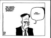 The Liberal re-election strategy: "Cash, or cheque?"
