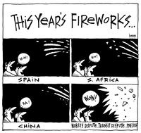 This Year's Fireworks ... "Wow!" SPAIN "Hoo!" S. AFRICA "Ha!" CHINA "WOW!" NURSES DISPUTE ... TRANSIT DISPUTE ... PNE DISP
