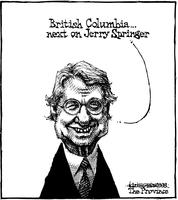 "British Columbia ... next on Jerry Springer."