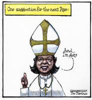 One suggestion for the next Pope: "And ... I'm gay"