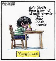 dear Santa, Here is my list of entitlements: pony, bike, cash, pension Young Liberal