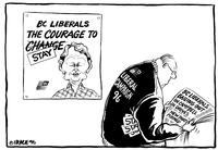 BC Liberals .The courage to change (stay).