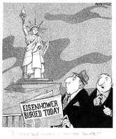 EISENHOWER BURIED TODAY "I could have sworn I saw her salute!"