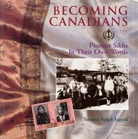 Becoming Canadians: Pioneer Sikhs In Their Own Words. Page 1
