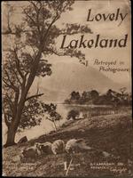 Lovely Lakeland: Illustrated by 55 Photogravures Comprising All the Lakes (22 Prize Medals awarded) and a Map.