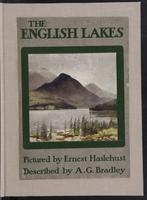 The English Lakes. Described by A.G. Bradley. Pictured by E.W. Haslehust.