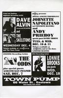 The Town Pump: Dave Alvin and the Skeletons; The Odds plus special guests Acoustically Inclined; Johnette Napolitano and Andy Prieboy; Lonnie Brooks plus guests