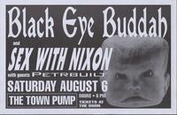 Black Eye Buddah and Sex With Nixon with guests Petrbuilt