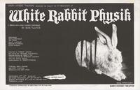 White Rabbit Physik: A Brand-New Comic Cabaret-Grotesque by Bob Twaites