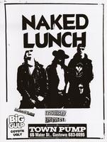 Naked Lunch with special guests Big Gulp, Coyote Ugly