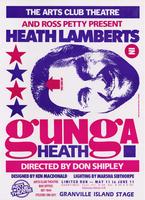 The Arts Club Theatre and Ross Petty Present Heath Lamberts in Gunga Heath