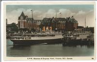 C.P.R. Steamers & Empress Hotel, Victoria, B.C., Canada