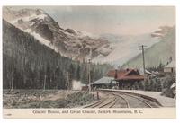 Glacier House, and Great Glacier, Selkirk Mountains, B.C.