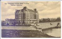 The "Empress" C.P.R. Hotel Victoria , B.C.